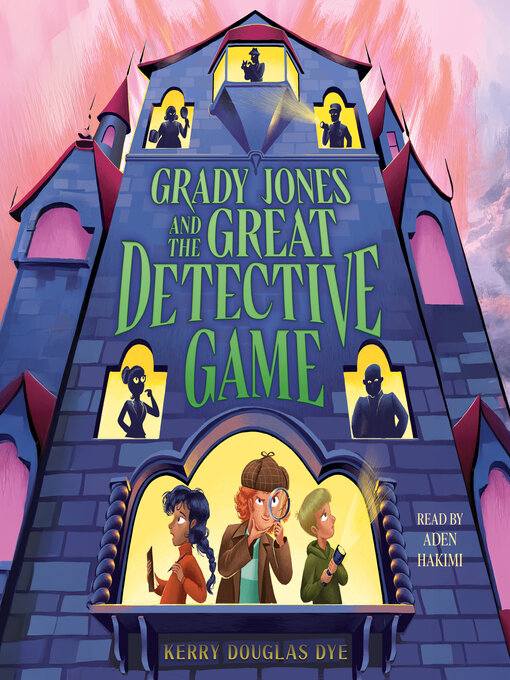 Title details for Grady Jones and the Great Detective Game by Kerry Douglas Dye - Wait list